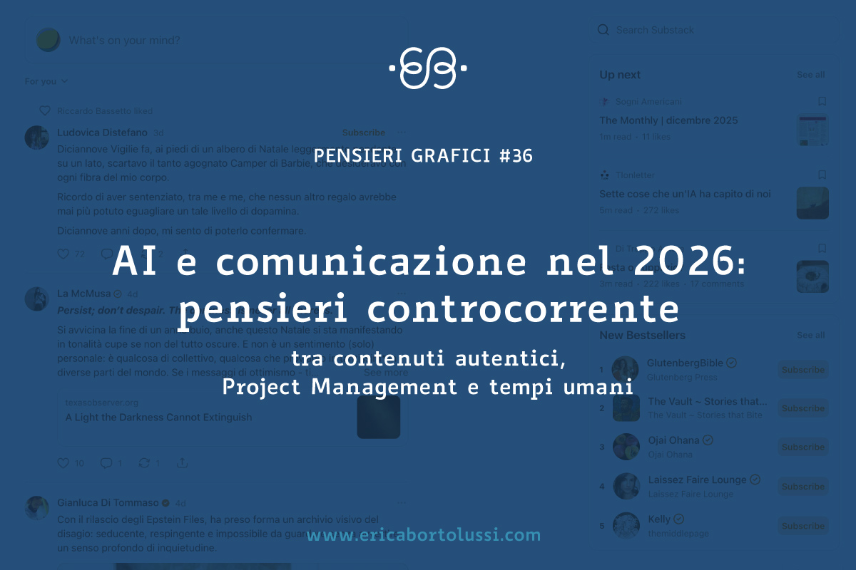 Pensieri Grafici newsletter AI comunicazione 2026 autenticità_Erica Bortolussi